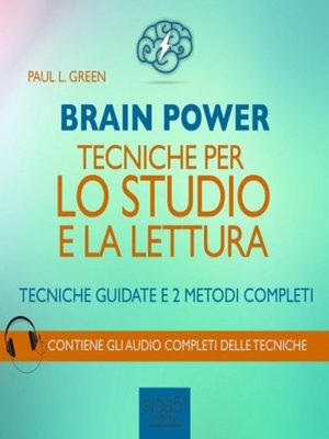 cover image of Brain Power. Tecniche per lo studio e la lettura. Tecniche guidate e 2 metodi completi